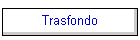 Trasfondo